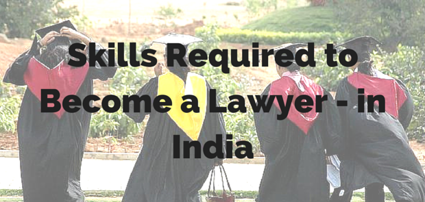 Skills Required to Become a Lawyer - in