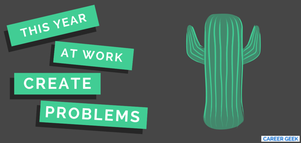 CREATE PROBLEMS AT WORK