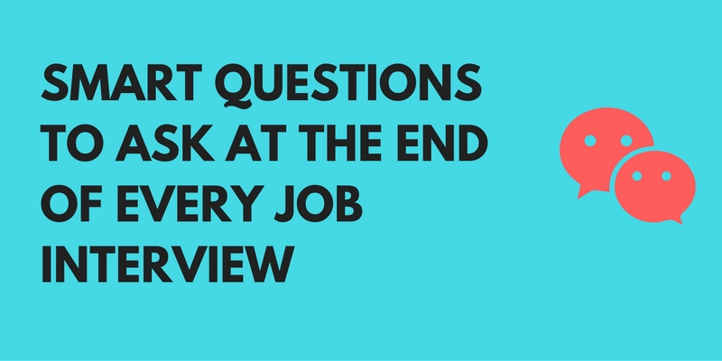 Smart Questions To Ask At The End Of A Job Interview
